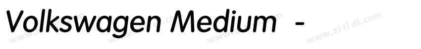 Volkswagen Medium 中字体转换 Volkswagen Medium 中字体转换